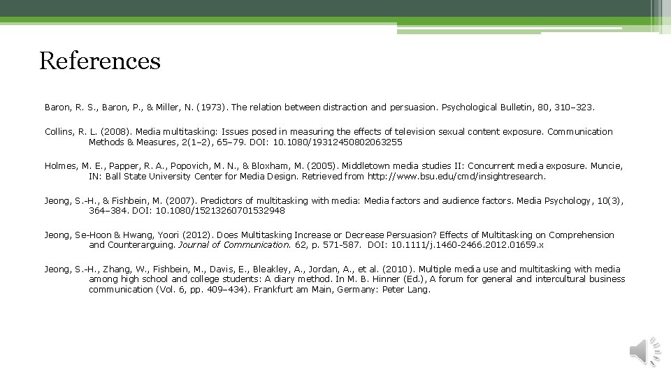 References Baron, R. S. , Baron, P. , & Miller, N. (1973). The relation