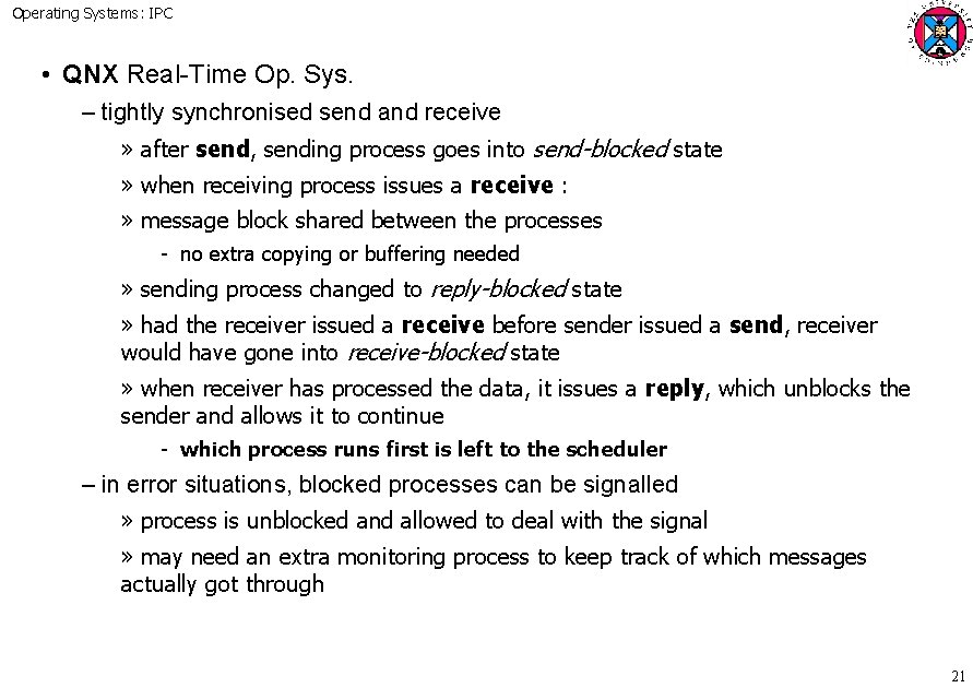 Operating Systems: IPC • QNX Real-Time Op. Sys. – tightly synchronised send and receive