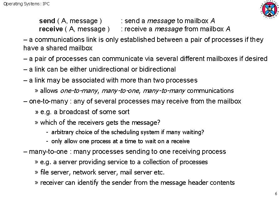 Operating Systems: IPC send ( A, message ) receive ( A, message ) :