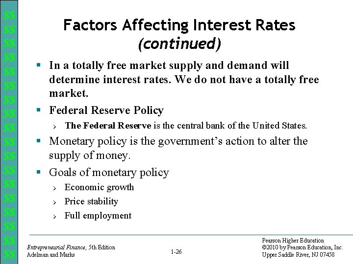 $$ $$ $$ $$ $$ Factors Affecting Interest Rates (continued) § In a totally