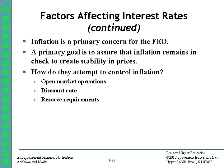 $$ $$ $$ $$ $$ Factors Affecting Interest Rates (continued) § Inflation is a