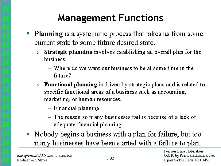 $$ $$ $$ $$ $$ Management Functions § Planning is a systematic process that