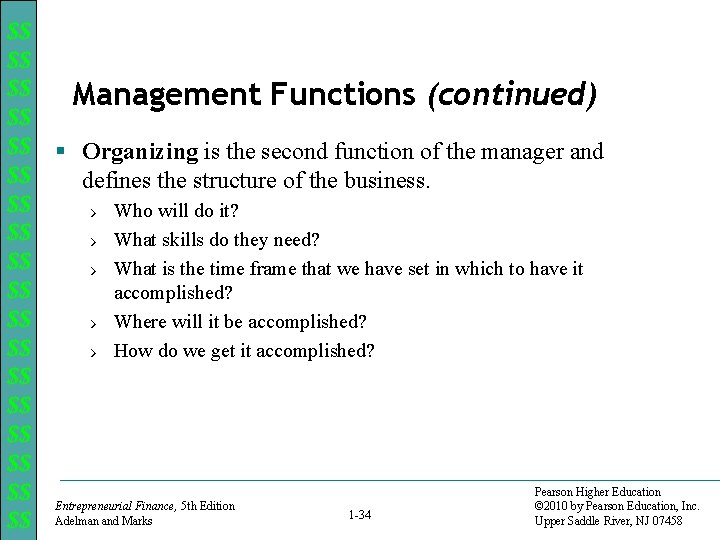 $$ $$ $$ $$ $$ Management Functions (continued) § Organizing is the second function