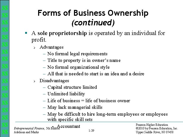 $$ $$ $$ $$ $$ Forms of Business Ownership (continued) § A sole proprietorship