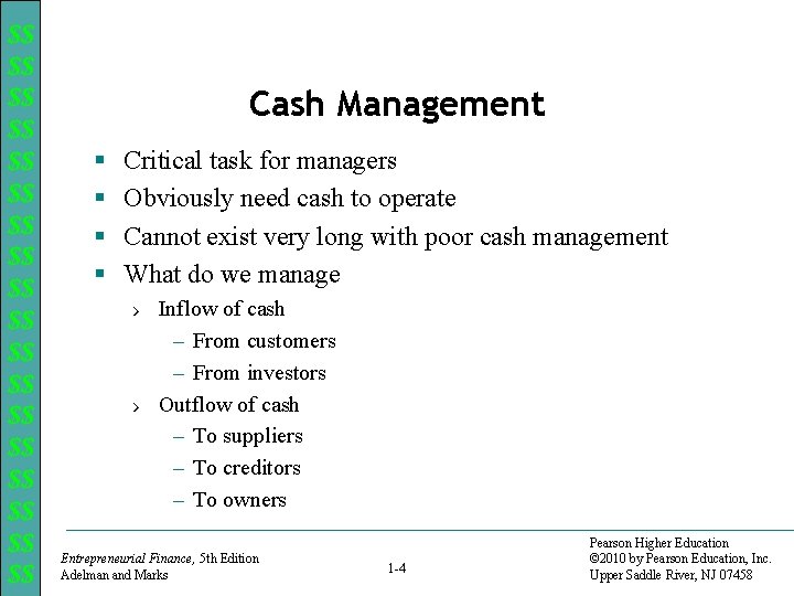 $$ $$ $$ $$ $$ Cash Management § § Critical task for managers Obviously
