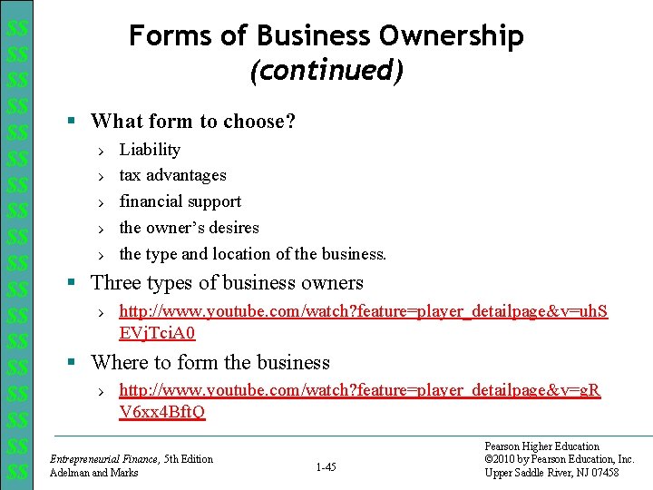 $$ $$ $$ $$ $$ Forms of Business Ownership (continued) § What form to