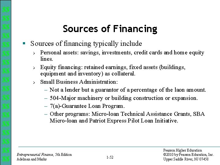 $$ $$ $$ $$ $$ Sources of Financing § Sources of financing typically include