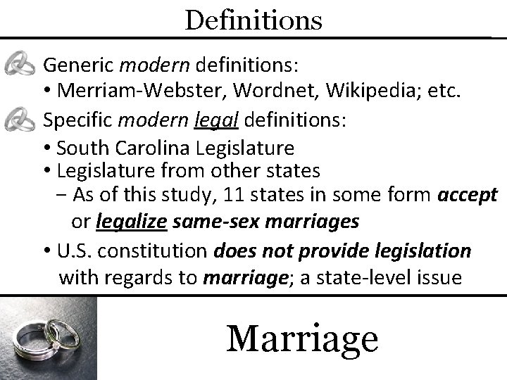 Definitions Generic modern definitions: • Merriam-Webster, Wordnet, Wikipedia; etc. Specific modern legal definitions: •