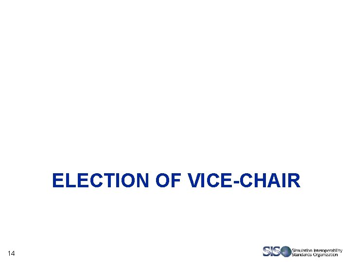 ELECTION OF VICE-CHAIR 14 