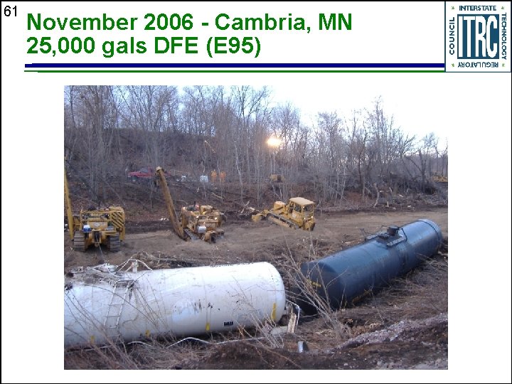 61 November 2006 - Cambria, MN 25, 000 gals DFE (E 95) 