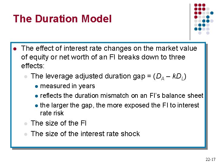 The Duration Model l The effect of interest rate changes on the market value