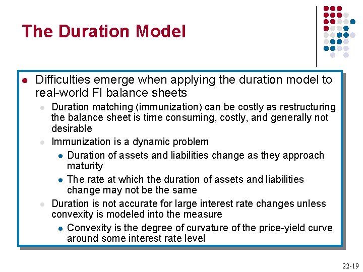 The Duration Model l Difficulties emerge when applying the duration model to real-world FI