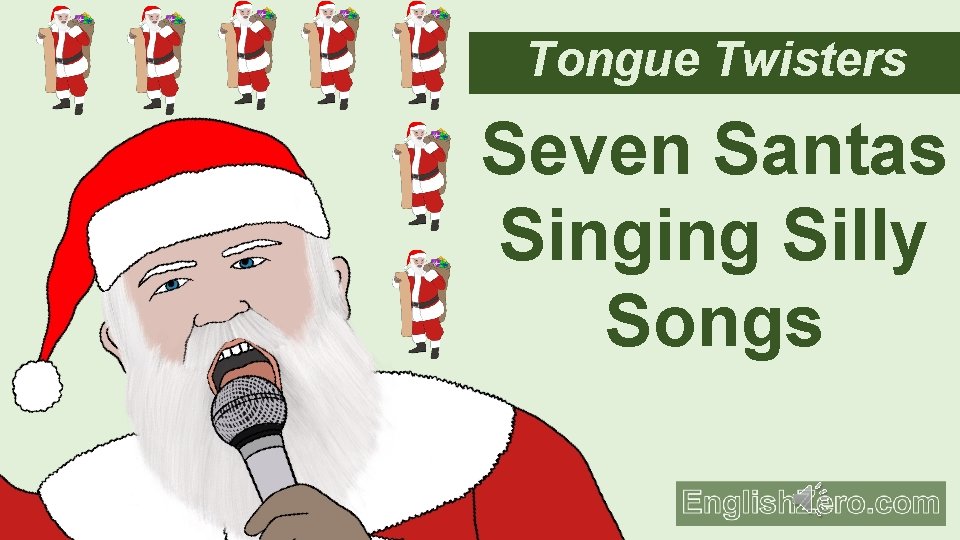 Tongue Twisters Seven Santas Singing Silly Songs 