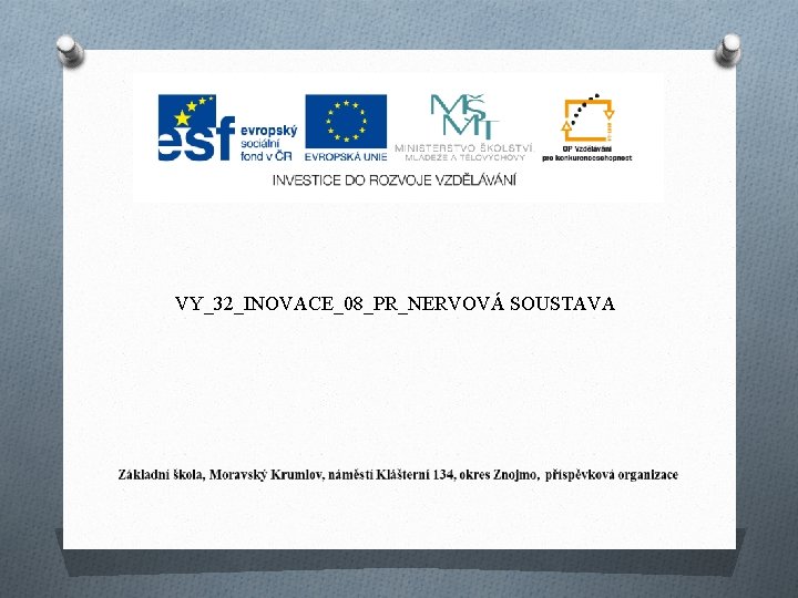 VY_32_INOVACE_08_PR_NERVOVÁ SOUSTAVA 