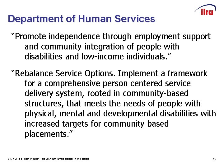 Department of Human Services “Promote independence through employment support and community integration of people