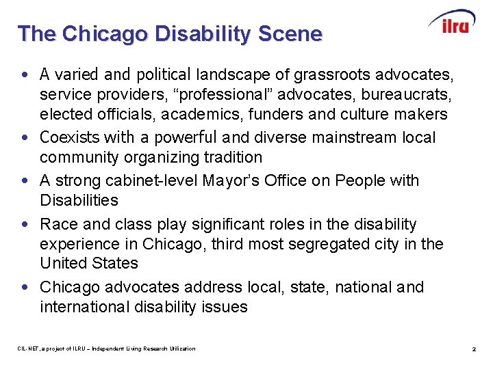 The Chicago Disability Scene • A varied and political landscape of grassroots advocates, service