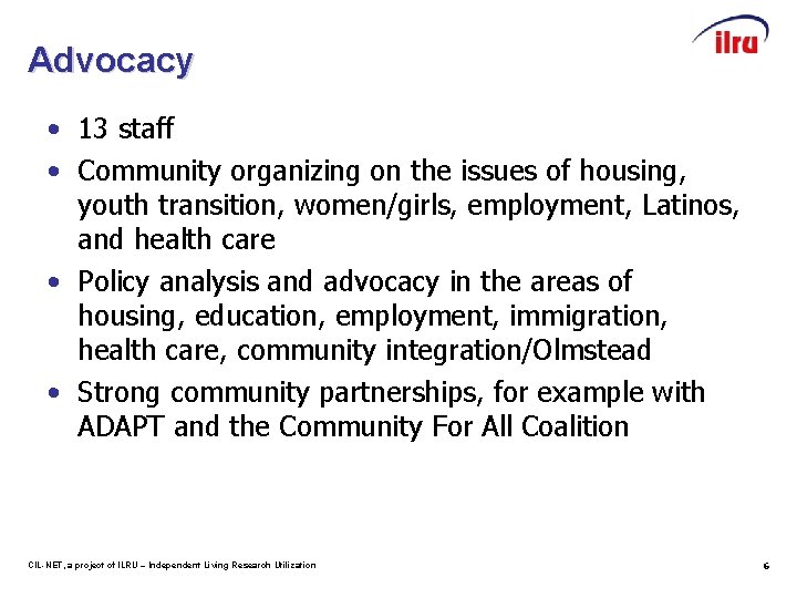 Advocacy • 13 staff • Community organizing on the issues of housing, youth transition,