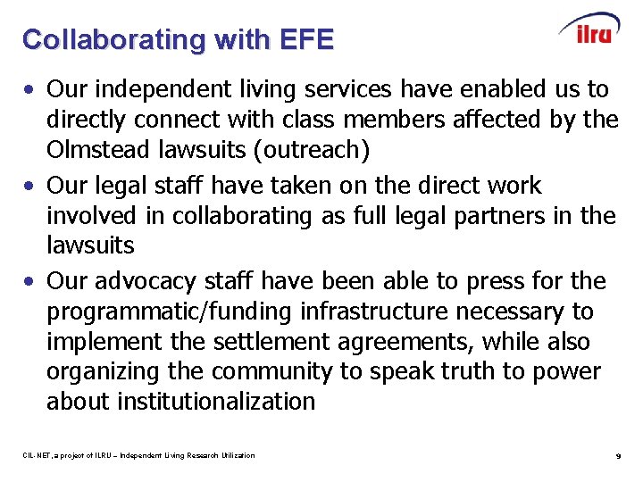 Collaborating with EFE • Our independent living services have enabled us to directly connect