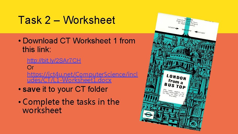 Task 2 – Worksheet • Download CT Worksheet 1 from this link: http: //bit. Task 2 – Worksheet • Download CT Worksheet 1 from this link: http: //bit.