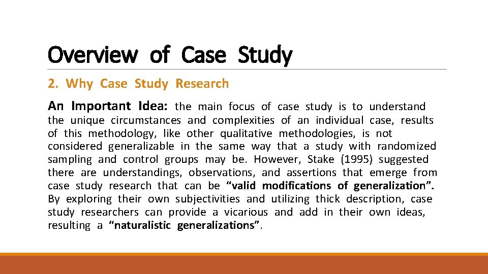 Overview of Case Study 2. Why Case Study Research An Important Idea: the main
