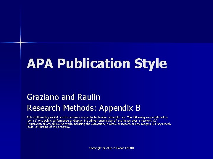 APA Publication Style Graziano and Raulin Research Methods: Appendix B This multimedia product and