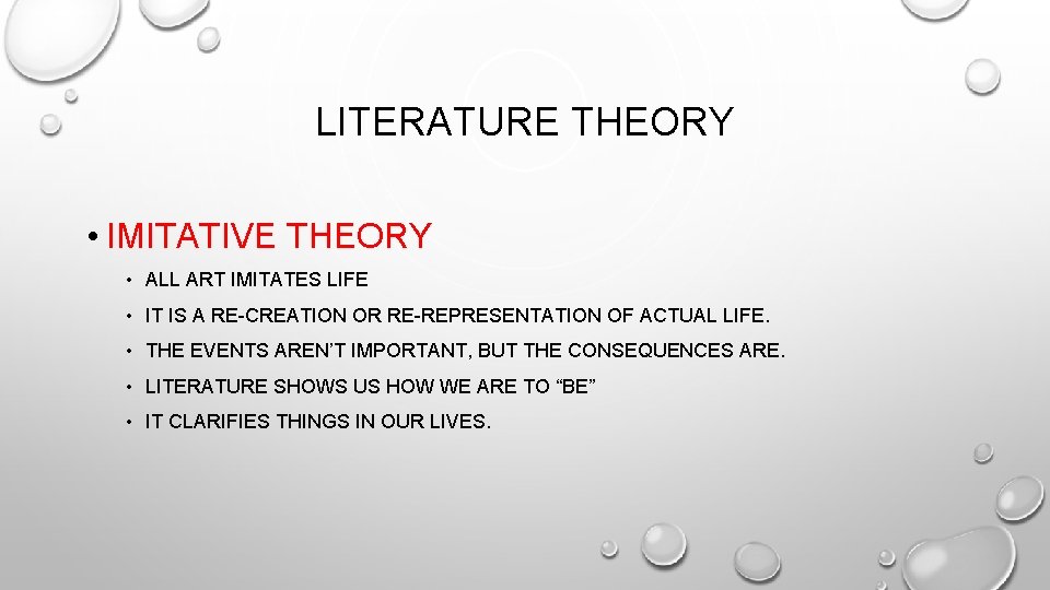 LITERATURE THEORY • IMITATIVE THEORY • ALL ART IMITATES LIFE • IT IS A