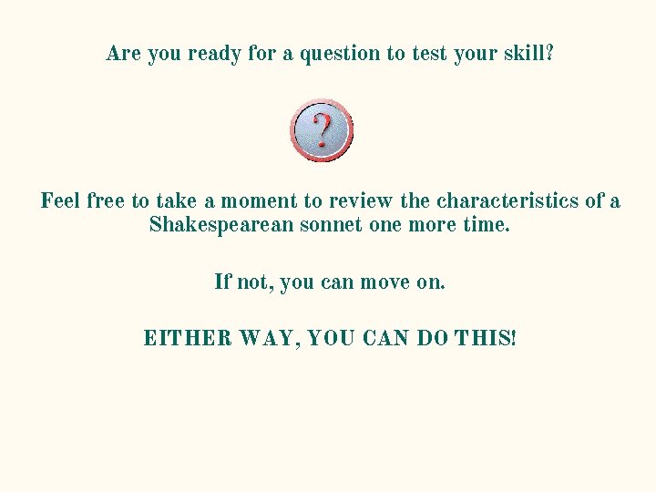 Are you ready for a question to test your skill? Feel free to take Are you ready for a question to test your skill? Feel free to take