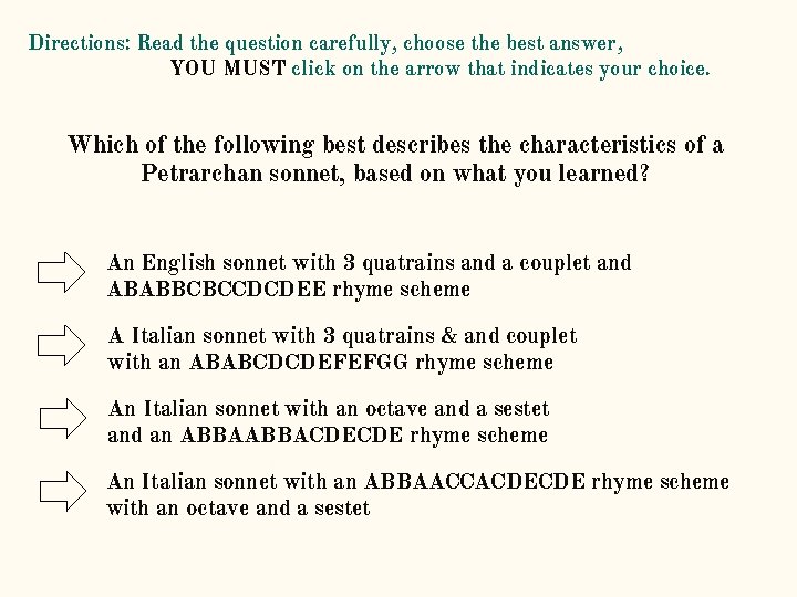 Directions: Read the question carefully, choose the best answer, YOU MUST click on the Directions: Read the question carefully, choose the best answer, YOU MUST click on the