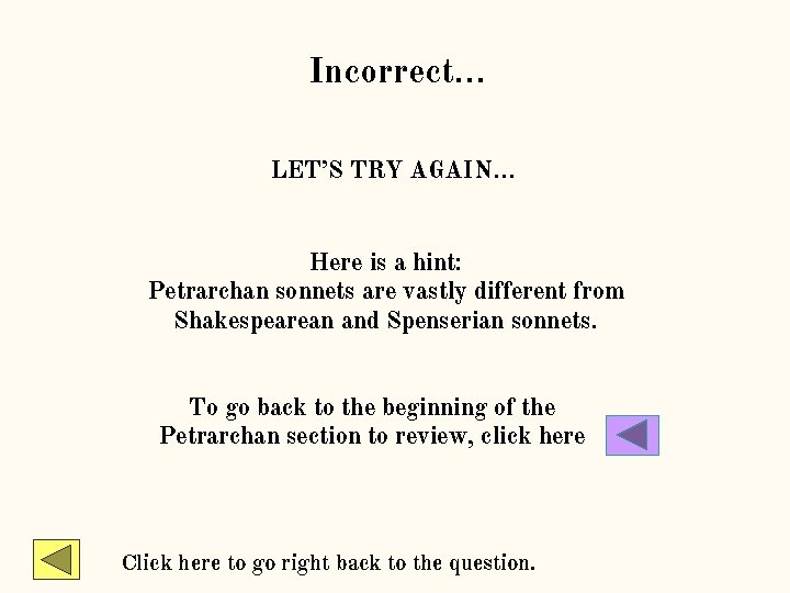 Incorrect… LET’S TRY AGAIN… Here is a hint: Petrarchan sonnets are vastly different from Incorrect… LET’S TRY AGAIN… Here is a hint: Petrarchan sonnets are vastly different from