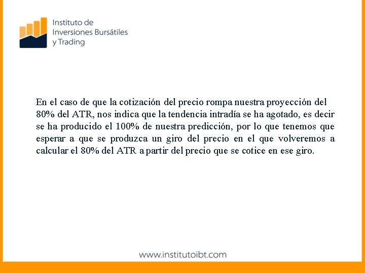 Gráfico. En Diario el caso de que la cotización del precio rompa nuestra proyección