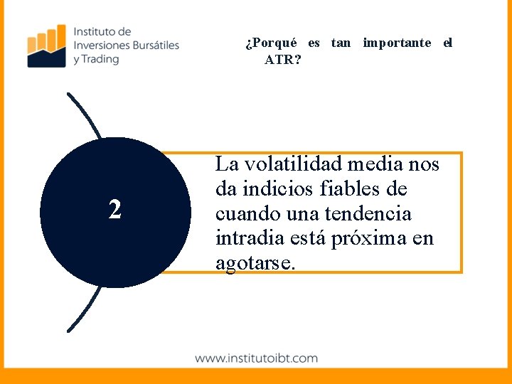 ¿Porqué es tan importante el ATR? Gráfico Diario 2 La volatilidad media nos da