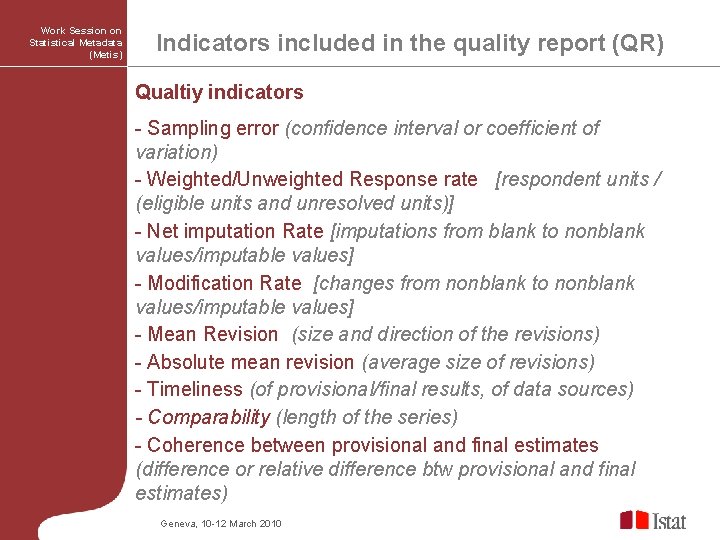 Work Session on Statistical Metadata (Metis) Indicators included in the quality report (QR) Qualtiy