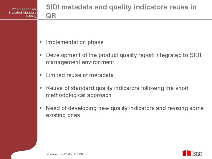 Work Session on Statistical Metadata (Metis) SIDI metadata and quality indicators reuse in QR