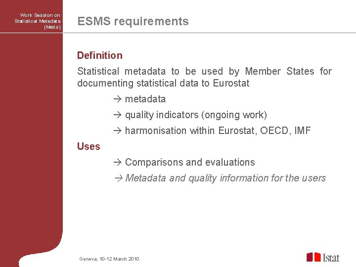 Work Session on Statistical Metadata (Metis) ESMS requirements Definition Statistical metadata to be used