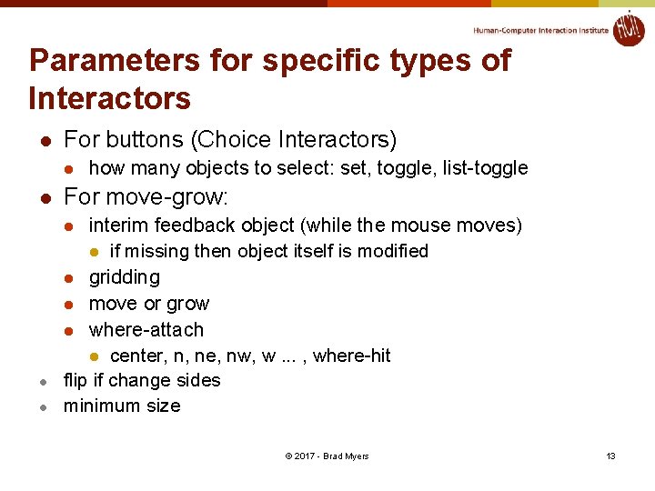 Parameters for specific types of Interactors l For buttons (Choice Interactors) l l how