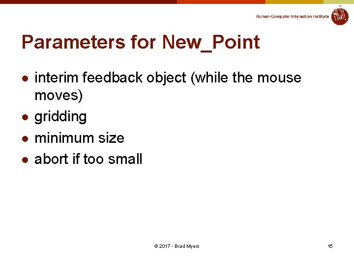 Parameters for New_Point l l interim feedback object (while the mouse moves) gridding minimum