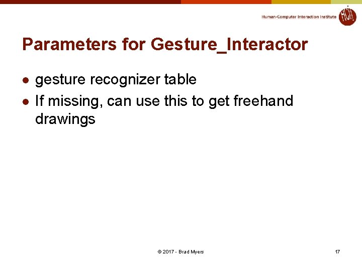 Parameters for Gesture_Interactor l l gesture recognizer table If missing, can use this to