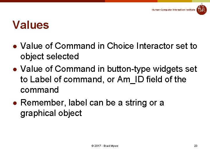 Values l l l Value of Command in Choice Interactor set to object selected