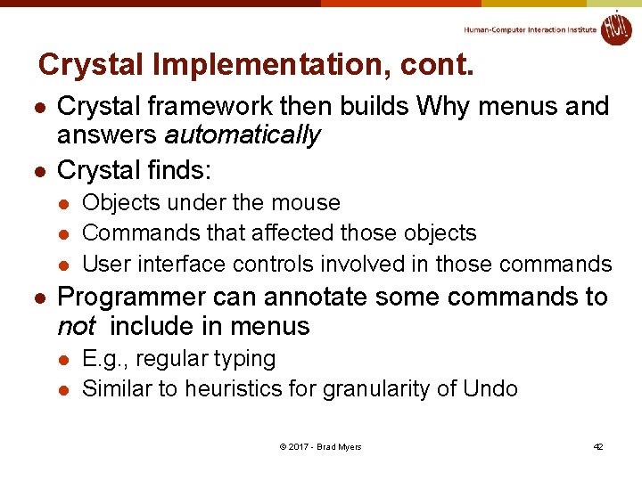 Crystal Implementation, cont. l l Crystal framework then builds Why menus and answers automatically