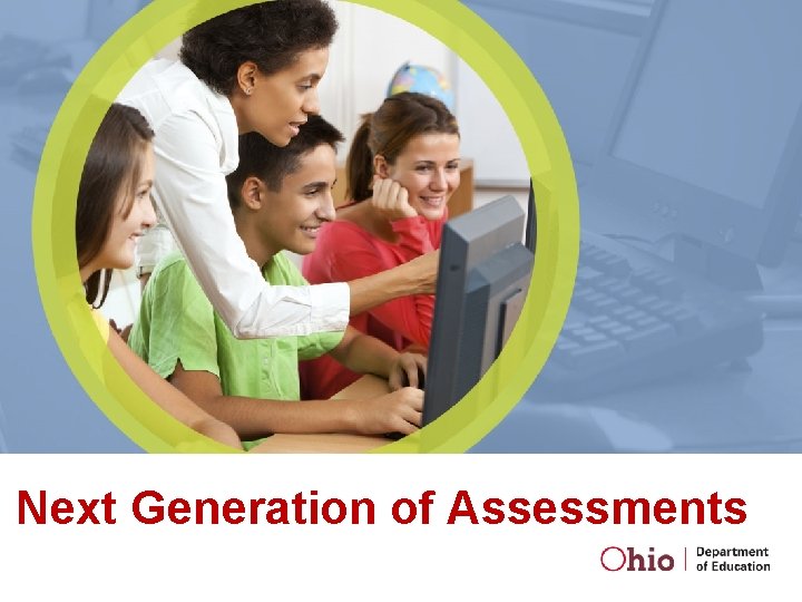 Next Generation of Assessments 