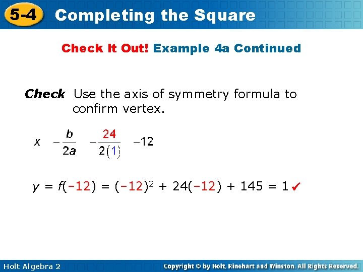 5 -4 Completing the Square Check It Out! Example 4 a Continued Check Use