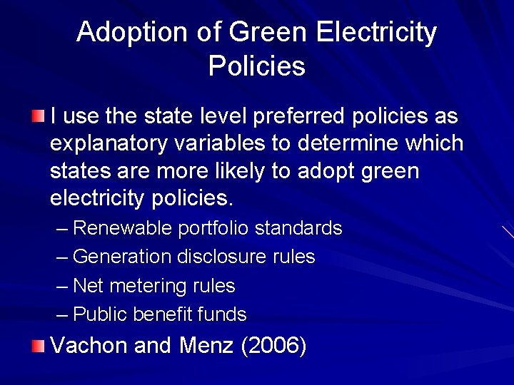 Adoption of Green Electricity Policies I use the state level preferred policies as explanatory