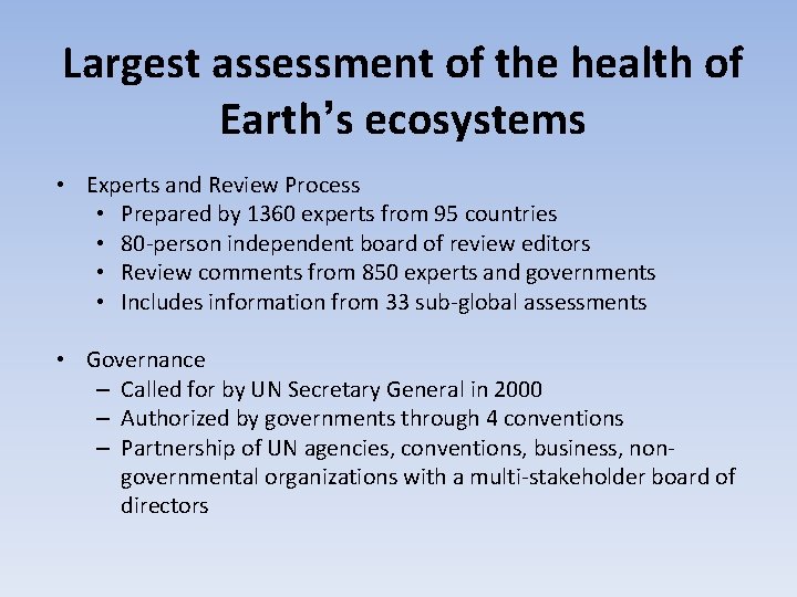 Largest assessment of the health of Earth’s ecosystems • Experts and Review Process •