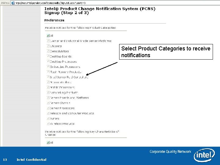 Select Product Categories to receive notifications 13 Intel Confidential Select Product Categories to receive notifications 13 Intel Confidential