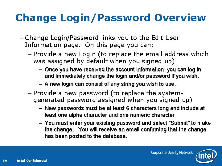 Change Login/Password Overview – Change Login/Password links you to the Edit User Information page. Change Login/Password Overview – Change Login/Password links you to the Edit User Information page.