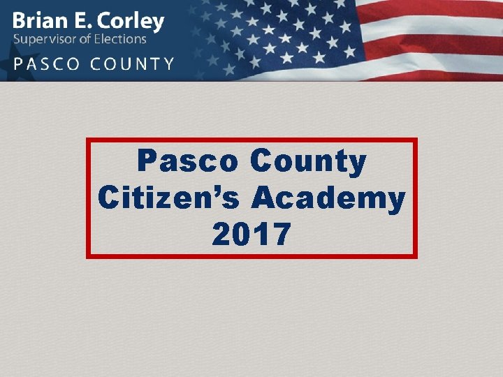 Pasco County Citizen’s Academy 2017 