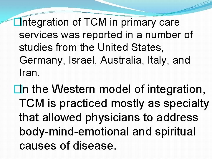 �Integration of TCM in primary care services was reported in a number of studies