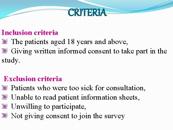 CRITERIA Inclusion criteria The patients aged 18 years and above, Giving written informed consent