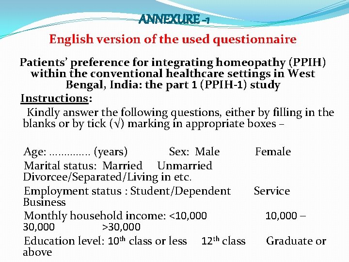 ANNEXURE -1 English version of the used questionnaire Patients’ preference for integrating homeopathy (PPIH)