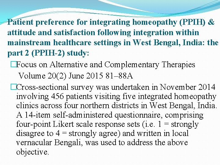 Patient preference for integrating homeopathy (PPIH) & attitude and satisfaction following integration within mainstream